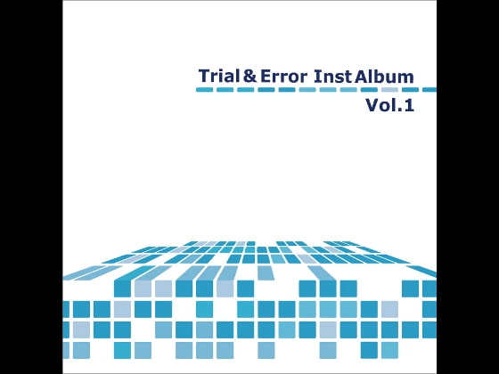 Trial ＆ Error Inst Album Vol.1